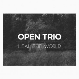 Open Trio - Heal The World in the group CD / Jazz at Bengans Skivbutik AB (3001050)
