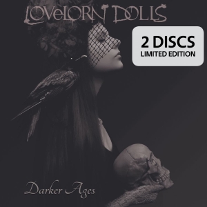 Lovelorn Dolls - Darker Ages (2 Cd Limited) in the group CD / Hårdrock at Bengans Skivbutik AB (3013722)