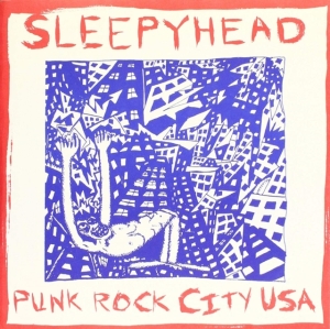 Sleepyhead - Punk Rock City Usa in the group VINYL / Pop-Rock at Bengans Skivbutik AB (3013839)