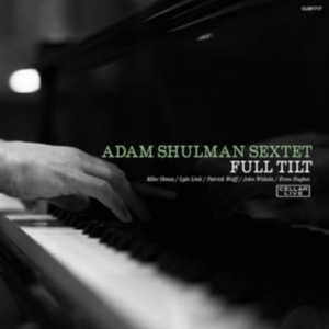 Shulman Adam  (Sextet) - Full Tilt in the group CD / Jazz at Bengans Skivbutik AB (3013930)