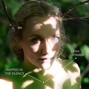 Nymark Lena - Trapped In The Silence in the group CD / Rock at Bengans Skivbutik AB (3014006)