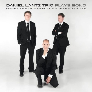 Lantz Daniel (Trio) - Plays Bond in the group CD / Jazz at Bengans Skivbutik AB (3014022)