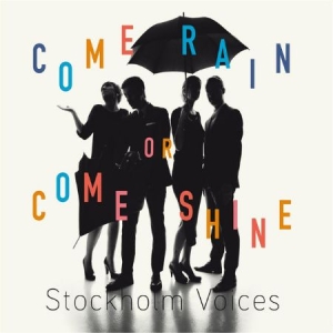 Stockholm Voices - Come Rain Or Come Shine in the group CD / Jazz at Bengans Skivbutik AB (3014033)