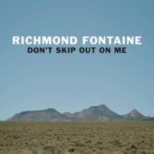 Richmond Fontaine - Don't Skip Out On Me in the group CD / Pop-Rock at Bengans Skivbutik AB (3015546)