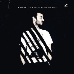 Natural Self - Neon Hurts My Eyes in the group CD / Dans/Techno at Bengans Skivbutik AB (3015752)