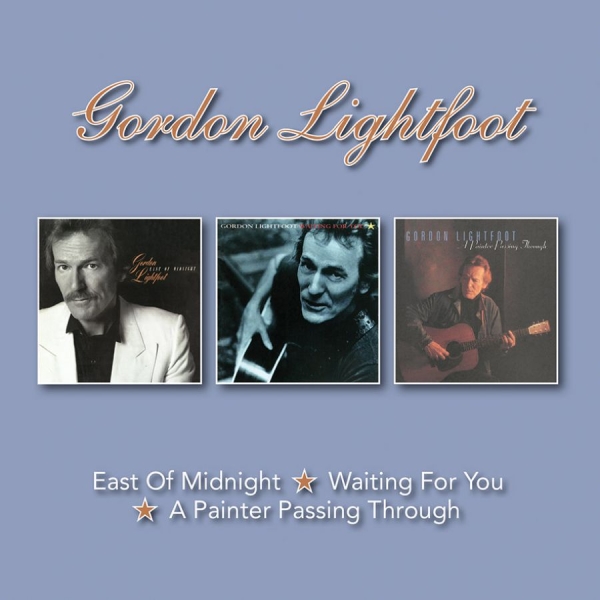 Lightfoot Gordon - East Of..&Waiting For..&Painter Pas in the group CD / Pop at Bengans Skivbutik AB (3019870)