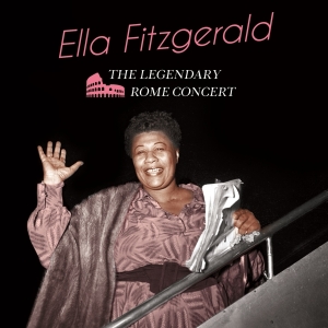 Ella Fitzgerald - Legendary Rome Concert in the group CD / Jazz at Bengans Skivbutik AB (3024113)