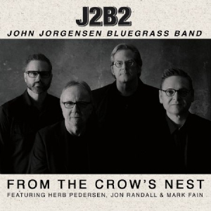 Jorgensen John & Bluegrass Band - From The Crow's Nest in the group CD / Country at Bengans Skivbutik AB (3025116)
