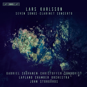 Karlsson Lars - Seven Songs & Clarinet Concerto in the group MUSIK / SACD / Klassiskt at Bengans Skivbutik AB (3025994)