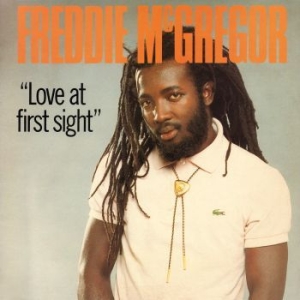 Freddie McGregor - Love At First Sight in the group CD / Reggae at Bengans Skivbutik AB (3028533)