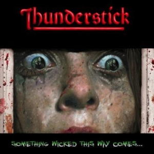 Thunderstick - Something Wicked This Way Comes in the group CD / Hårdrock at Bengans Skivbutik AB (3028555)