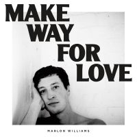 Marlon Williams - Make Way For Love in the group VINYL / Pop-Rock at Bengans Skivbutik AB (3029786)
