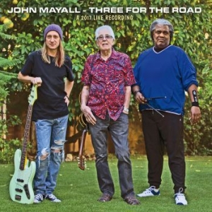 John & The Bluesbreake Mayall - Three For The Road in the group CD / Blues,Country,Jazz at Bengans Skivbutik AB (3034352)