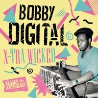 Bobby Digital - X-Tra Wicked (Reggae Anthology) in the group OTHER / -Start SVSN at Bengans Skivbutik AB (3034368)
