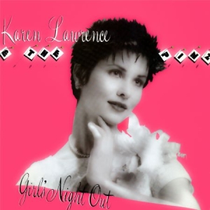 Lawrence Karen & The Pinz - Girl's Night Out in the group CD / Rock at Bengans Skivbutik AB (3034406)