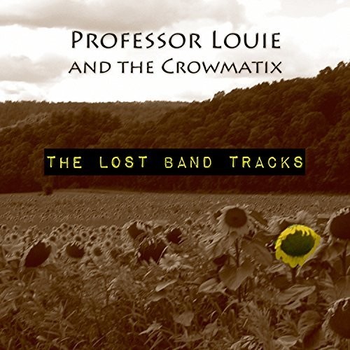 Professor Louie & The Crowmatix - Lost Band Tracks in the group CD / Jazz/Blues at Bengans Skivbutik AB (3034431)
