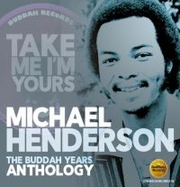Henderson Michael - Take Me I'm Yours:Buddah Years Anth in the group CD / RnB-Soul at Bengans Skivbutik AB (3034828)
