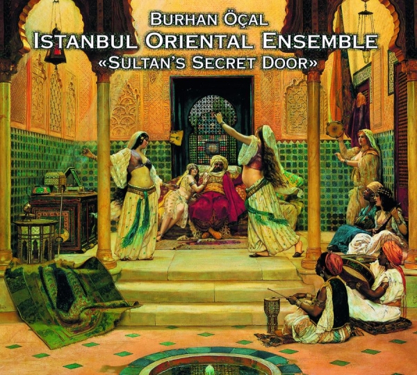 Burhan Öcal And Istanbul Oriental - Sultan's Secret Door in the group CD / Bestsellers at Bengans Skivbutik AB (3042009)