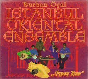 Burhan Öcal & Istanbul Oriental - Gypsy Rum in the group CD / Worldmusic/ Folkmusik at Bengans Skivbutik AB (3042024)