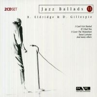 Eldridge Roy/Gillespie Dizzy - Jazz Ballads 13 in the group CD at Bengans Skivbutik AB (3042455)