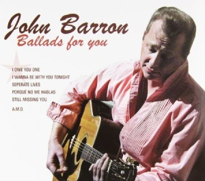 John Barron - Ballads For You in the group CD / Rock at Bengans Skivbutik AB (3042849)