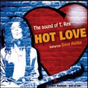Hot Love Featuring Dave Ashby - Sound Of T. Rex in the group CD / Pop-Rock at Bengans Skivbutik AB (3042852)