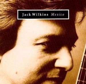 Wilkins Jack - Mexico in the group CD / Jazz/Blues at Bengans Skivbutik AB (3043503)