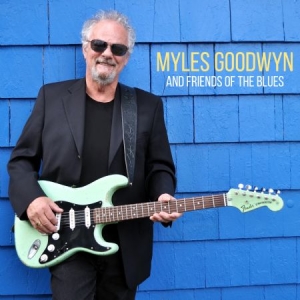Goodwyn Myles - And Friends Of The Blues in the group VINYL / Pop-Rock at Bengans Skivbutik AB (3049796)