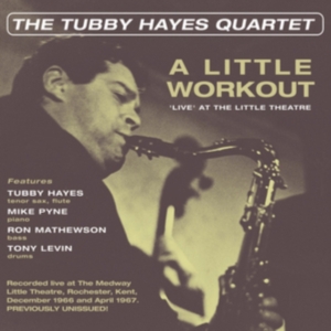 Hayes Tubby (Quartet) - A Little WorkoutLive At Little The in the group CD / Jazz at Bengans Skivbutik AB (3049807)