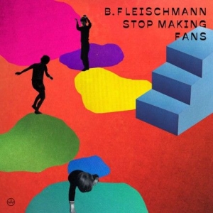 B. Fleischmann - Stop Making Fans in the group VINYL / Pop at Bengans Skivbutik AB (3049818)