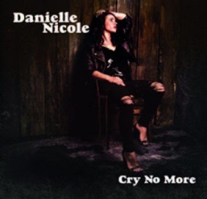 Nicole Danielle - Cry No More in the group CD / Rock at Bengans Skivbutik AB (3049822)