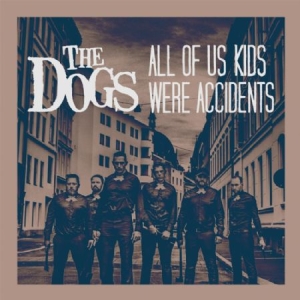 Dogs - All Of Our Kids Were Accidents in the group VINYL / Rock at Bengans Skivbutik AB (3049915)