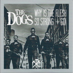 Dogs - Why Is The Flesh So Strong in the group VINYL / Rock at Bengans Skivbutik AB (3049916)