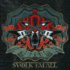 Svölk - Svölk 'em All - Digipack in the group CD / Hårdrock/ Heavy metal at Bengans Skivbutik AB (3050380)