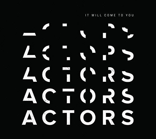 Actors - It Will Come To You in the group OTHER / Övrigt / at Bengans Skivbutik AB (3052642)