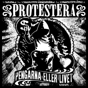 Protestera - Pengarna Eller Livet in the group VINYL / Pop-Rock,Svensk Musik at Bengans Skivbutik AB (3082476)