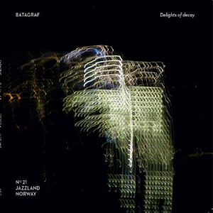 Batagraf - Delights Of Decay in the group CD / Jazz/Blues at Bengans Skivbutik AB (3082971)