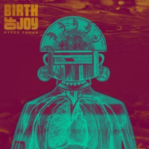 Birth Of Joy - Hyper Focus in the group CD / Pop-Rock at Bengans Skivbutik AB (3083034)