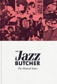 Jazz Butcher The - The Wasted Years in the group CD / Pop-Rock at Bengans Skivbutik AB (3083577)