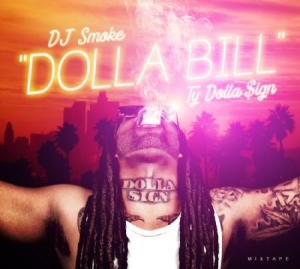 Dj Smoke - Dolla Bill - Ty Dolla Sign Mixtape in the group CD / Dans/Techno at Bengans Skivbutik AB (3085219)