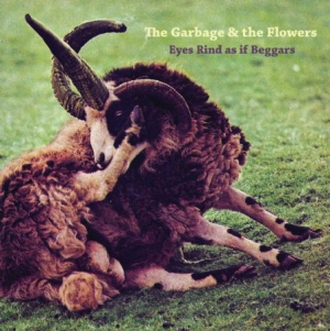 Garbage & The Flowers - Eyes Rind As If Beggars in the group CD / Rock at Bengans Skivbutik AB (3096908)