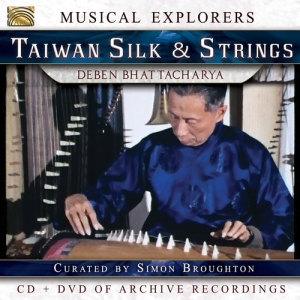 Deben Bhattacharya - Taiwan Silk & Strings (Cd & Dvd) in the group CD / Elektroniskt,World Music at Bengans Skivbutik AB (3097059)