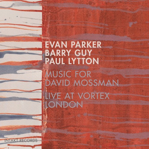 Parker Evan Barry Guy Lytton P - Music For David Mossman (Live At Vo in the group CD / Jazz/Blues at Bengans Skivbutik AB (3097068)