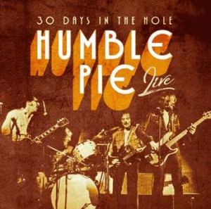 Humble Pie - 30 Days In The Hole in the group CD / Pop-Rock at Bengans Skivbutik AB (3099163)