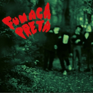 Fumaca Preta - Fumaça Preta in the group CD / Elektroniskt at Bengans Skivbutik AB (3099462)