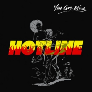 Hotline - You Are Mine in the group VINYL / Elektroniskt,World Music at Bengans Skivbutik AB (3099537)