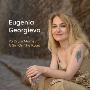 Georgieva Eugenia - Po Drum Mome/A Girl On The Road in the group CD / Elektroniskt,World Music at Bengans Skivbutik AB (3099550)