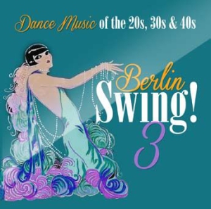 Various Artists - Berlin Swing! 3 in the group CD / Jazz at Bengans Skivbutik AB (3099566)