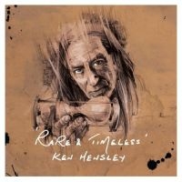 KEN HENSLEY - RARE AND TIMELESS in the group CD / Pop-Rock at Bengans Skivbutik AB (3100569)