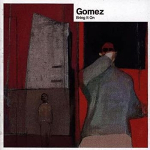 Gomez - Bring It On  (20Th Anniversary 4Cd) in the group CD / Pop at Bengans Skivbutik AB (3110041)